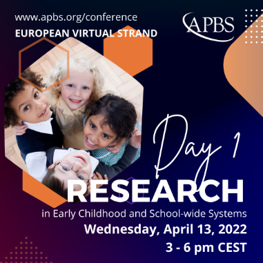 Day 1: Research in early childhood and school-wide systems. Wednesday, april 13, 2022, 3-6 pm